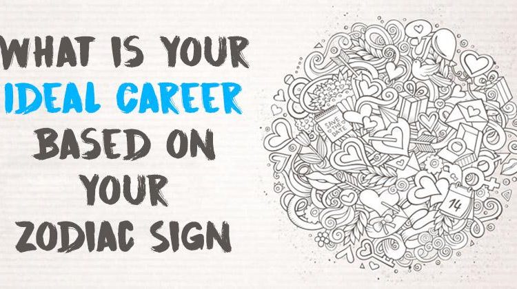 What Your Zodiac Sign Says Is Your Ideal Career!